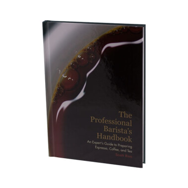 The Professional Barista's Handbook - Scott Rao